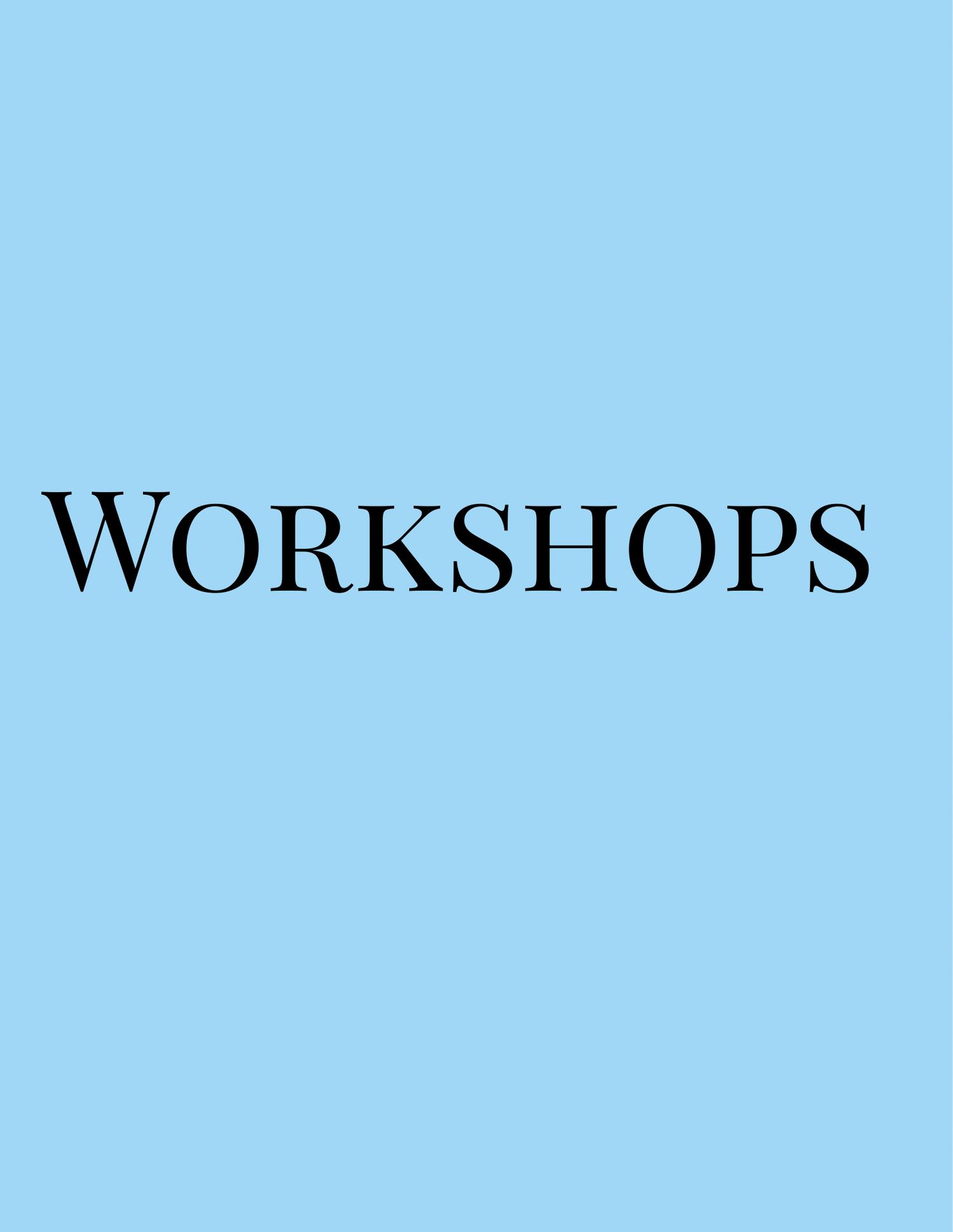 Workshops